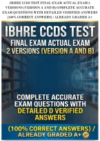 Ibhre Ccds Test Final Exam Actual Exam 2&NewLine;Versions &lpar;Version A And B&rpar; Complete Accurate&NewLine;Exam Questions With Detailed Verified Answers&NewLine;&lpar;100&percnt; Correct Answers&rpar; &sol; Already Graded A&plus;