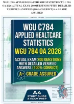 Wgu C784 Applied Healthcare Statistics&sol;Wgu 784&NewLine;Oa 2026 Actual Exam 200 Questions With Detailed&NewLine;Verified Answers &lpar;100&percnt; Correct&rpar;&sol;A&plus; Grade&NewLine;Assured