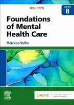 Foundations of Mental Health Care&comma; 8th Edition by Michelle Morrison-Valfre&comma; All chapters 1-33 covered&comma; verified questions and answers with complete rationales&mdash;Test Bank