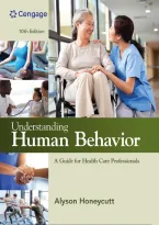Test Bank For Understanding Human Behavior&colon; A Guide for Health Care Professionals&comma; 10th Edition by Alyson Honeycutt 