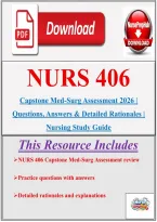 NURS 406 Capstone Med-Surg Assessment 2026 &vert; Questions&comma; Answers & Detailed Rationales &vert; Nursing Study Guide