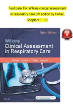 Test bank For Wilkins clinical assessment &NewLine;in respiratory care 8th edition by Huber&comma;&NewLine;Chapters 1 - 21