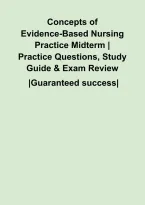 Concepts of Evidence-Based Nursing Practice Midterm &vert; Practice Questions&comma; Study Guide & Exam Review&NewLine;&NewLine;