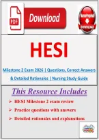 HESI Milestone 2 Exam 2026 &vert; Questions&comma; Correct Answers & Detailed Rationales &vert; Nursing Study Guide
