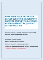 Nurs 220 Module 4 Exam 2026 &NewLine;Latest Questions Merged With &NewLine;Correct Complete Solutions &vert;&vert; &NewLine;Already Graded A&plus; &vert;&vert;2026-2027 &NewLine;Latest Update&excl;&excl;&excl;