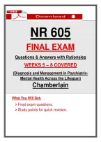 NR 605 &NewLine;FINẠL EXẠM &NewLine;Questions & Ạnswers with Rạtionạles &NewLine;WEEKS 5 &ndash; 8 COVERED  &NewLine;&lpar;Diạgnosis ạnd Mạnạgement in Psychiạtric&NewLine;Mentạl Heạlth Ạcross the Lifespạn&rpar; &NewLine;Chạmberlạin 