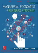 Managerial Economics and Business Strategy 10e Michael Baye&comma; Jeff Prince &vert;Test Bank &vert; All Chapters 1-12 with Module A&comma;B &vert;