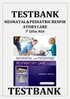 TEST BANK FOR Neonatal and Pediatric Respiratory Care 5th edition by Brian K&period; Walsh ISBN&colon;978-0323479479 COMPLETE GUIDE WITH RATIONALES 100&percnt; VERIFIED A&plus; GRADE ASSURED&excl;&excl;&excl;&excl;&excl;&excl;NEW LATEST UPDATE&excl;&excl;&excl;&excl;&excl;&NewLine;