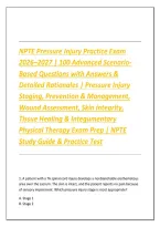 NPTE Pressure Injury Practice Exam 2026&ndash;2027 &vert; 100 Advanced Scenario-Based Questions with Answers & Detailed Rationales &vert; Pressure Injury Staging&comma; Prevention&comma; Wound Assessment & Integumentary PT
