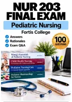 NUR 203 Pediatric Nursing Exams 1&ndash;4 &plus; Final Complete Bundle &lpar;2026&sol;2027&rpar; Q&A &vert; Fortis College A&plus; Guarantee