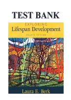 Test Bank for Exploring Lifespan Development&comma; 4th Edition by Laura E&period; Berk &ndash; Comprehensive Human Development Practice Questions&comma; Cognitive and Psychosocial Development&comma; Lifespan Stages&comma; Study Guide & Exam Preparation