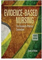 EVIDENCE-BASED NURSING&colon; The Research Practice Connection 4th Edition&comma; By Sarah Jo Brown TEST BANK ISBN- 978-1284099430&NewLine;