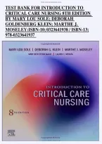 Introduction to Critical Care Nursing 8th Edition &ndash; Mary Lou Sole&comma; Deborah Goldenberg Klein & Marthe J&period; Moseley &ndash; Test Bank and Exam Preparation