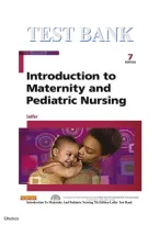 Test Bank  &ndash; Introduction to Maternity and Pediatric Nursing &lpar;7th Edition&rpar;  By Gloria Leifer &vert; All Chapters Covered &vert; Rated A&plus; &vert; Latest Edition