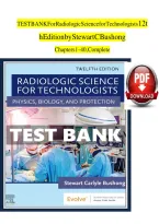 TEST BANK For Radiologic Science for Technologists 12th Edition by Stewart C Bushong Chapters 1 - 40&comma; Complete