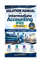 Solution Manual For Intermediate Accounting IFRS 5th Edition &lpar;International Adaptation&rpar; By Donald E&period; Kieso&comma; Jerry J&period; Weygandt&comma; Terry D&period; War&period;pdf&NewLine;&NewLine;