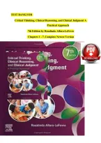 Critical Thinking&comma; Clinical Reasoning&comma; and Clinical Judgment A Practical Approach 7th Edition by Rosalinda Alfaro-LeFevre &mdash; Chapters 1&ndash;7 Test Bank&comma; Complete Newest Version