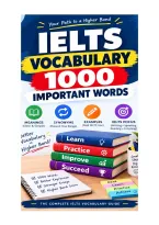 IELTS Vocabulary &ndash; 1000 Important Words for Band 7&plus;