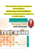 TEST BANK for Timby's Fundamental Nursing Skills and Concepts 12th Edition by Loretta A Donnelly-Moreno&comma; Chapters 1 - 38 Complete