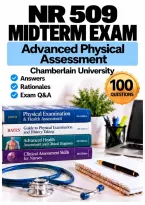 NR 509 Midterm Exam &ndash; Advanced Physical Assessment &lpar;2026&sol;2027&rpar; Actual Q&A &vert; Chamberlain A&plus; Guarantee