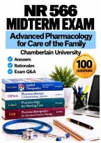NR 566 Midterm Exam &ndash; Advanced Pharmacology for Care of the Family &lpar;2026&sol;2027&rpar; Actual Q&A &vert; Chamberlain A&plus; Guarantee