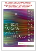 Test Bank For Clinical Nursing Skills And Techniques 11th Edition By Anne Griffin Perry And Patricia A&period; Potter &vert; All Chapters 1-43&vert; Latest &vert; Questions & 100&percnt; Verified Answers And Rationales