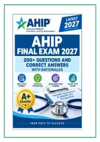 AHIP FINAL EXAM 2027 QUESTIONS AND ANSWERS ALREADY GRADED A&plus;&vert; 100&percnt; VERIFIED SOLUTIONS&hellip;&hellip;&hellip;&period;&period;&period;