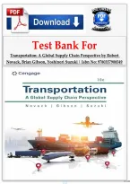 Test Bank For Transportation&colon; A Global Supply Chain Perspective by Robert Novack&comma; Brian Gibson&comma; Yoshinori Suzuki &vert; Isbn No&colon; 9780357908549 &vert;&vert; Complete A&plus; Guide
