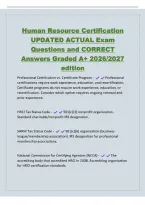 Human Resource Certification&NewLine;UPDATED ACTUAL Exam&NewLine;Questions and CORRECT&NewLine;Answers Graded A&plus; 2026&sol;2027&NewLine;edition&NewLine;Professional Certification vs&period; Certificate Program - Professional&NewLine;certifications require work experience&comma; education&comma; and recertification&period;&NewLine;Cer