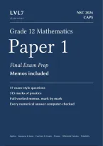 Grade 12 Maths Paper 1 Exam Prep 2026 &vert; 57 Questions&comma; 315 Marks &plus; Full Memos &vert; NSC CAPS