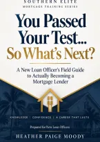 The Complete Mortgage Lending Guide&colon; Loan Officer Training from Application to Closing