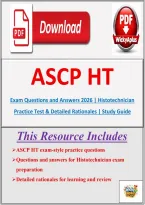 ASCP HT Exam Questions and Answers 2026 &vert; Histotechnician Practice Test & Detailed Rationales &vert; Study Guide