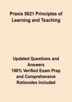 Praxis 5621 Principles of Learning and Teaching Exam &ndash; Study Guide&comma; Practice Questions&comma; Answers & Rationales 2026&ndash;2027