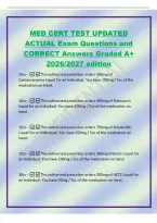 MED CERT TEST UPDATED&NewLine;ACTUAL Exam Questions and&NewLine;CORRECT Answers Graded A&plus;&NewLine;2026&sol;2027 edition&NewLine;25cc -The authorized prescriber orders 500mg of&NewLine;Carbamazepine Liquid for an Individual&period; You have 100mg &sol; 5cc of the&NewLine;medication on hand&period;&NewLine;10cc -The authorized