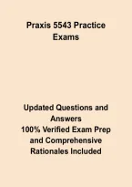 Praxis 5543 Practice Exam 2026 &ndash; Study Guide&comma; Practice Questions&comma; Answers & Rationales&NewLine;&NewLine;