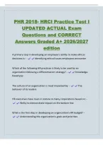 PHR 2018- HRCI Practice Test I&NewLine;UPDATED ACTUAL Exam&NewLine;Questions and CORRECT&NewLine;Answers Graded A&plus; 2026&sol;2027&NewLine;edition&NewLine;A primary step in developing an employee's ability to make ethical&NewLine;decisions is&colon; - Identifying ethical issues employees encounter&NewLine;Wh