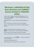 TBS Phase 1 UPDATED ACTUAL&NewLine;Exam Questions and CORRECT&NewLine;Answers Graded A&plus; 2026&sol;2027&NewLine;edition&NewLine;The four domains of Marine Fitness &lpar;MCSCOND-2001g&rpar; are&colon; &lpar;Total&NewLine;Fitness&rpar; - Answers  Physical - strength&comma; endurance&comma; and&NewLine;overall bodily health&period;&NewLine;Mental&sol;Emotional