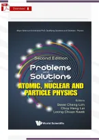 Problems and Solutions on Atomic&comma; Nuclear and Particle Physics 2nd Edition by Lim Swee Cheng &vert; Complete Solutions Manual &vert; All Chapters Included