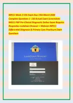 NR511 Week 2 CEA Exam Due 15th March 2026 &NewLine;Complete Questions 1- 150 Actual Exam Screenshots &NewLine;NR511 FNP Pre-Clinical Diagnostic Online Exam Requires &NewLine;Respondus Lockdown Browser &plus; Webcam NR511 &NewLine;Differential Diagnosis & Primary Care Practicum Exam &NewLine;Que
