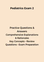 Pediatrics Exam 2 2026 &ndash; Questions&comma; Answers & Rationales&NewLine;&NewLine;