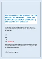 Nur 317 Final Exam 2026&sol;2027 &ndash; Exam &NewLine;Merged With Correct Complete &NewLine;Solutions &vert;&vert; Already Graded A&plus; &vert;&vert; &NewLine;2026-2027 Latest Update&excl;&excl;&excl;