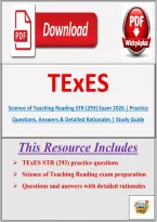 TExES Science of Teaching Reading STR &lpar;293&rpar; Exam 2026 &vert; Practice Questions&comma; Answers & Detailed Rationales &vert; Study Guide