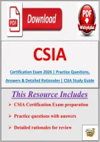CSIA Certification Exam 2026 &vert; Practice Questions&comma; Answers & Detailed Rationales &vert; CSIA Study Guide