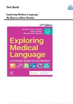 Test Bank for Exploring Medical Language&colon; A Student-Directed Approach&comma; 12th Edition by Danielle LaFleur Brooks&comma; Dale M&period; Levinsky & Myrna LaFleur Brooks &ndash; All Chapters 1&ndash;16 Complete