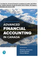 Test Bank for Advanced Financial Accounting in Canada&comma; 2nd Edition  by Nathalie Johnstone&comma; Kristie Dewald & Cheryl Wilson &vert; All Chapters &vert;  Questions and Answers 2026   