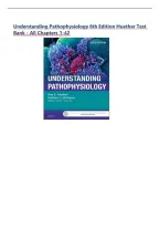 Test Bank Understanding Pathophysiology 6th Edition All Chapters &lpar;1-42&rpar; &vert; A&plus; ULTIMATE GUIE 2020