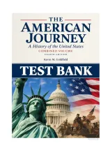 Test Bank for The American Journey&colon; A History of the United States&comma; Combined Volume&comma; 8th Edition &lpar;Goldfield&rpar; &vert; All Chapters 1&ndash;31 Covered