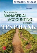 Test Bank &mdash; Fundamental Managerial Accounting Concepts &lpar;Edmonds&comma; Edmonds & Edmonds&comma; 2025 Release&rpar; &vert; Chapters 1&ndash;14 Covered&NewLine;