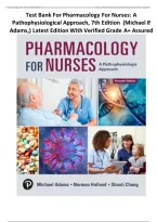 Test Bank For Pharmacology For Nurses&colon; A Pathophysiological Approach&comma; 7th Edition  &lpar;Michael P&period; Adams&comma;&rpar; Latest Edition With Verified Grade A&plus; Assured