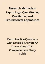 Research Methods in Psychology&colon; Quantitative&comma; Qualitative&comma; and Experimental Approaches &ndash; Practice Questions with Detailed Answers A&plus; Grade &ndash; Questions&comma; Answers & Rationales